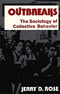 Outbreaks: The Sociology of Collective Behavior