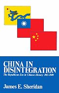 China in Disintegration The Republican Era in Chinese History 1912 1949