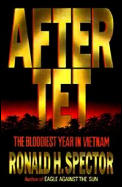 After Tet The Bloodiest Year in Vietnam