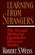 Learning From Strangers The Art & Method of Qualitative Interview Studies
