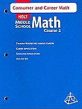 Holt Middle School Math Consumer & Career Mathematics Course 2