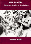 Sambia Ritual & Gender In New Guinea