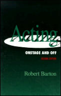 Acting Onstage & Off 2nd Edition