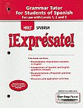 Holt Spanish Expresate Grammar Tutor for Students of Spanish For Use with Levels 1 2 & 3