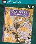 Holt Traditions: Adventure Series: Adventures in Appreciation Poetry 2008