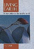 Living Earth A Short History of Life & Its Home