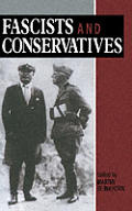Fascists and Conservatives: The Radical Right and the Establishment in Twentieth-Century Europe