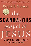 Scandalous Gospel of Jesus Whats So Good about the Good News