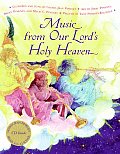 Music From Our Lords Holy Heaven with CD