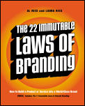 22 Immutable Laws of Branding How to Build a Product or Service Into a World Class Brand