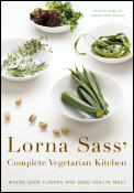 Lorna Sass Complete Vegetarian Kitchen Where Good Flavors & Good Health Meet