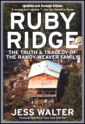 Ruby Ridge The Truth & Tragedy of the Randy Weaver Family
