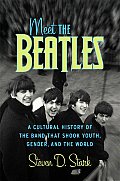 Meet The Beatles A Cultural History Of