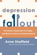 Depression Fallout The Impact of Depression on Couples & What You Can Do to Preserve the Bond