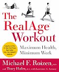 The RealAge Workout: Maximum Health, Minimum Work