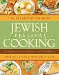 Essential Book of Jewish Festival Cooking 200 Seasonal Holiday Recipes & Their Traditions