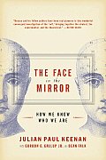 Face In The Mirror How We Know Who We Ar