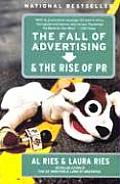 Fall of Advertising & the Rise of PR
