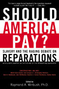 Should America Pay Slavery & the Raging Debate on Reparations