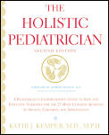 Holistic Pediatrician, The (Second Edition)