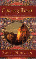 Chasing Rumi A Fable About Finding The H