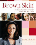 Brown Skin Dr Susan Taylors Prescription for Flawless Skin Hair & Nails