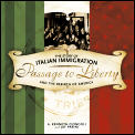 Passage To Liberty The Story Of Italian Immigration & the Rebirth of America