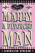 How To Marry A Divorced Man