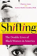 Shifting The Double Lives Of Black Wom