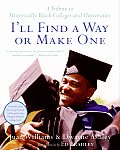 I'll Find a Way or Make One: A Tribute to Historically Black Colleges and Universities