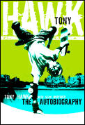 Tony Hawk The Autobiography