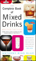 Complete Book of Mixed Drinks the Revised Edition More Than 1000 Alcoholic & Nonalcoholic Cocktails