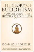 Story of Buddhism A Concise Guide to Its History & Teachings