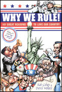 Why We Rule!: 101 Great Reasons to Love Our Country