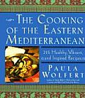 Cooking of the Eastern Mediterranean 300 Healthy Vibrant & Inspired Recipes