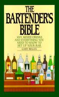 Bartenders Bible 1001 Mixed Drinks & Everything You Need to Know to Set Up Your Bar