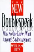 New Doublespeak Why No One Knows What Anyones Saying Anymore