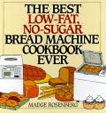 Best Low Fat No Sugar Bread Machine Cookbook Ever
