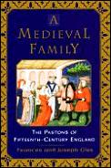 Medieval Family The Pastons of Fifteenth Century England