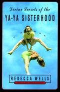 Divine Secrets Of The Ya Ya Sisterhood
