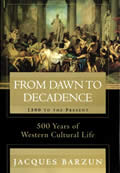 From Dawn To Decadence 500 Years Of Western Cultural Life