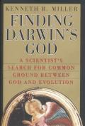 Finding Darwins God A Scientists Search for Common Ground Between God & Evolution