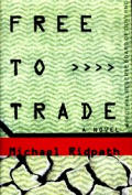 Free To Trade A Novel Of Suspense