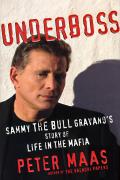 Underboss Sammy The Bull Gravanos Story of Life in the Mafia