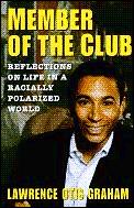 Member Of The Club Reflections On Life In A Racially Polarized World
