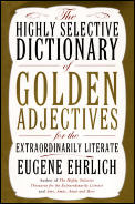 Highly Selective Dictionary of Golden Adjectives For the Extraordinarily Literate