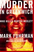 Murder In Greenwich Who Killed Martha