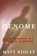 Genome The Autobiography Of A Species In 23 Chapters