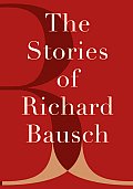 Stories Of Richard Bausch