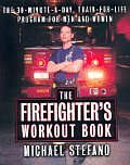 Firefighters Workout Book The 30 Minute a Day Train For Life Program for Men & Women
